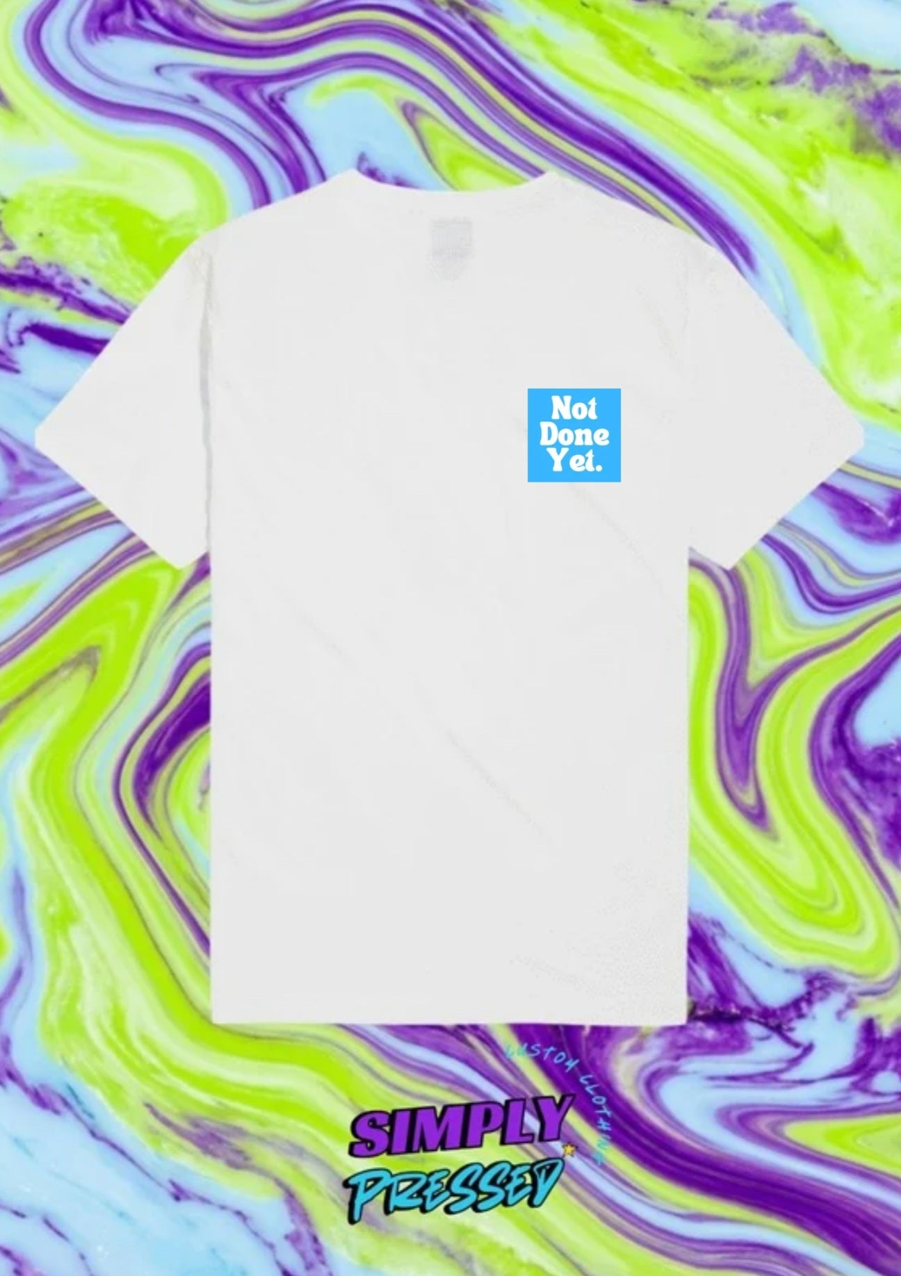 Positive Vibes "Not done yet" Blue/White on White Print Tshirt