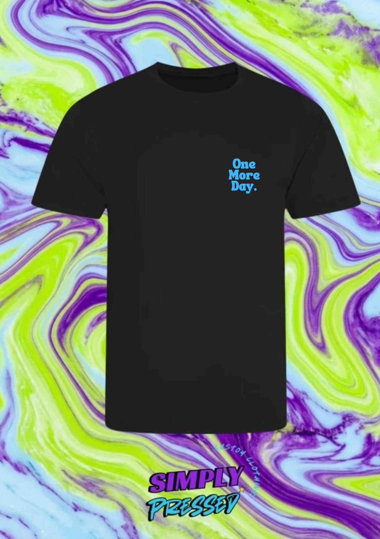 Positive Vibes "one more day" Blue on Black Print Tshirt