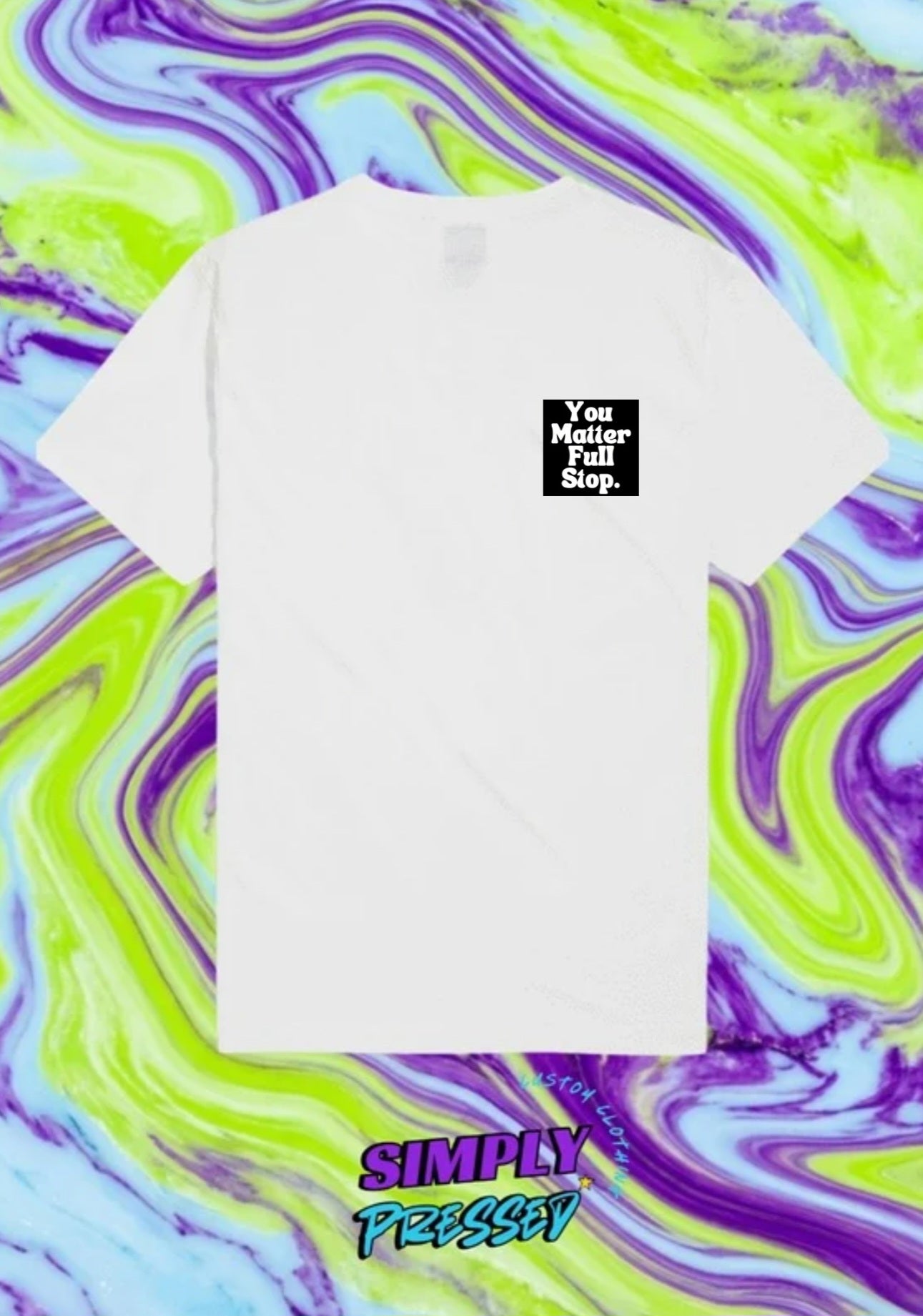 Positive Vibes "You matter full stop" Black/White on White Print Tshirt