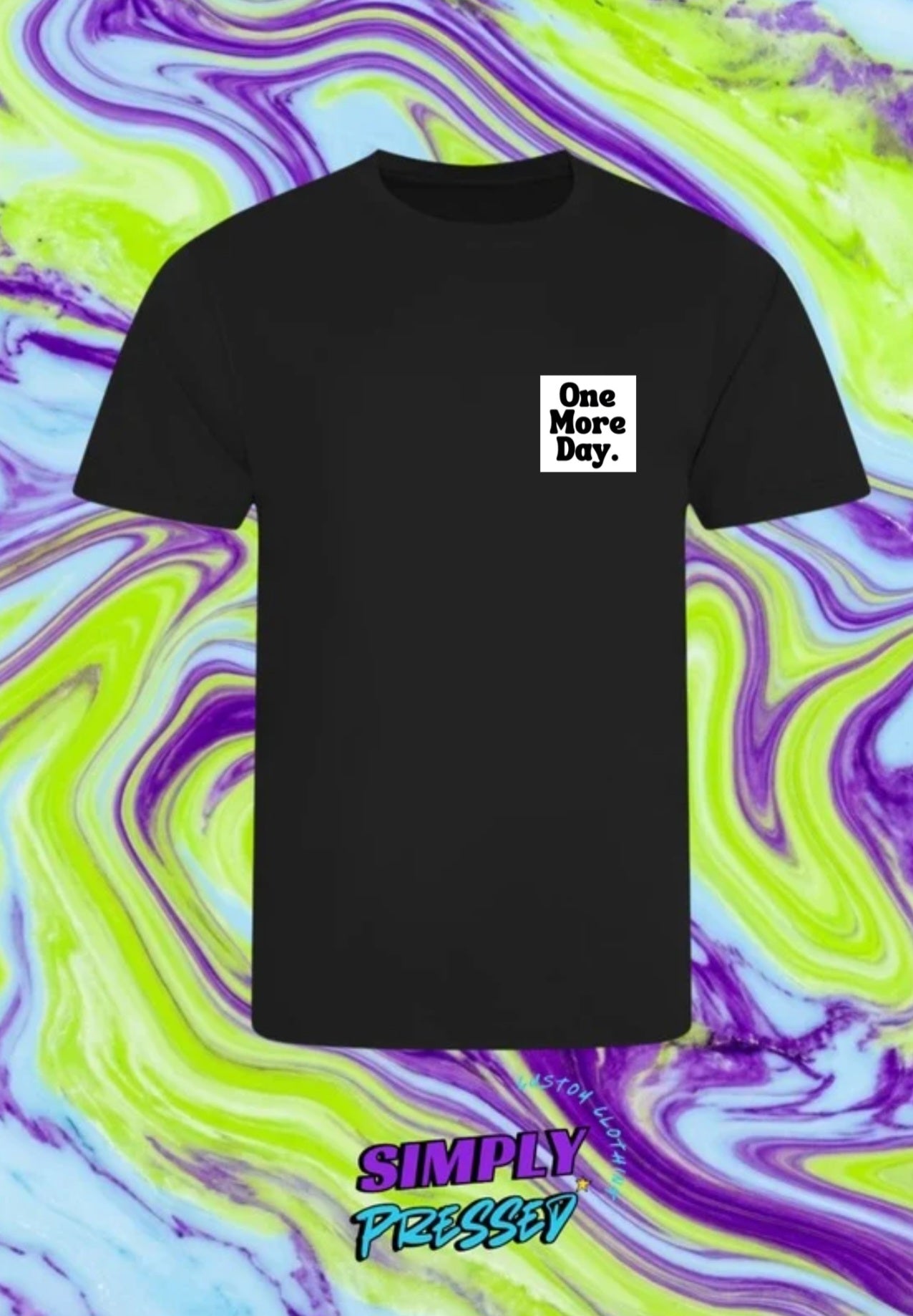 Positive Vibes "one more day" White/Black on Black Print Tshirt