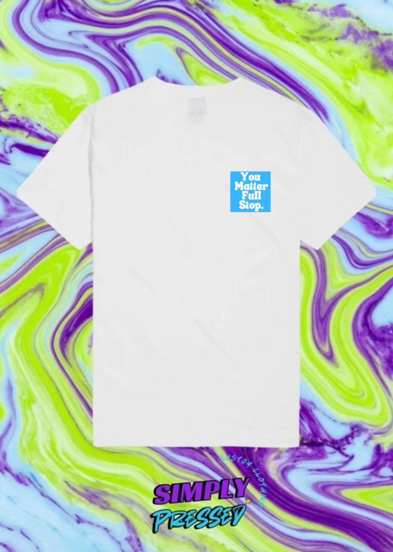 Positive Vibes "You matter full stop" Blue/White on White Print Tshirt